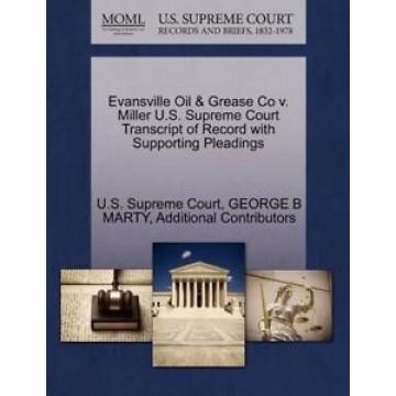 Evansville Oil &amp; Grease Co v. Miller U.S. Supreme Court Transcript of Record